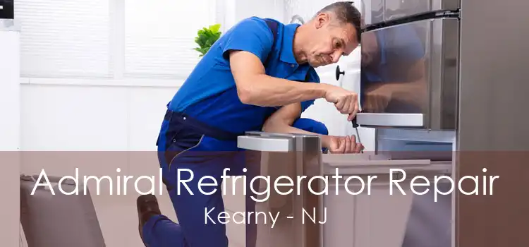 Admiral Refrigerator Repair Kearny - NJ