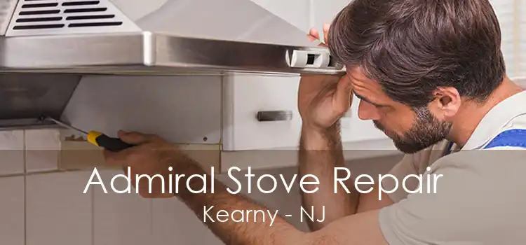 Admiral Stove Repair Kearny - NJ
