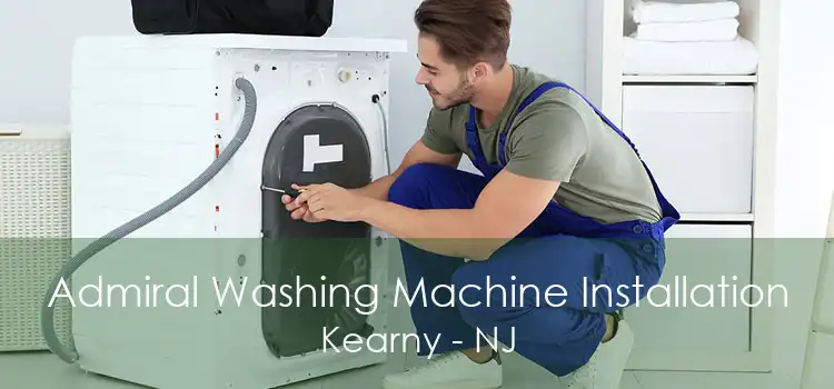 Admiral Washing Machine Installation Kearny - NJ