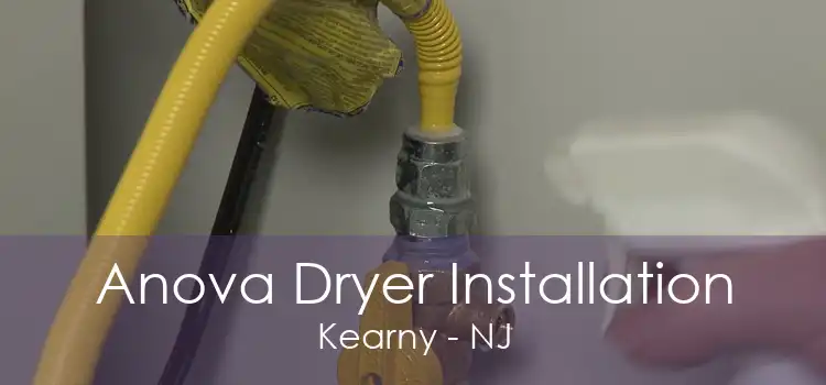 Anova Dryer Installation Kearny - NJ