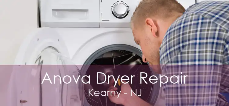 Anova Dryer Repair Kearny - NJ