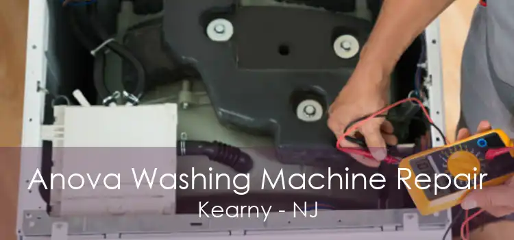 Anova Washing Machine Repair Kearny - NJ