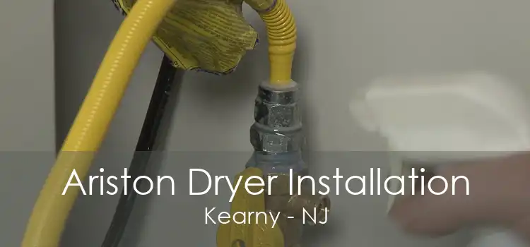 Ariston Dryer Installation Kearny - NJ