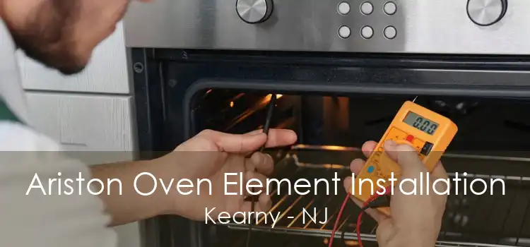 Ariston Oven Element Installation Kearny - NJ