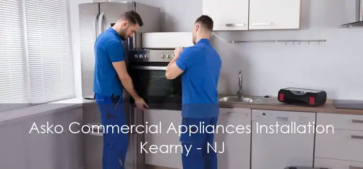 Asko Commercial Appliances Installation Kearny - NJ