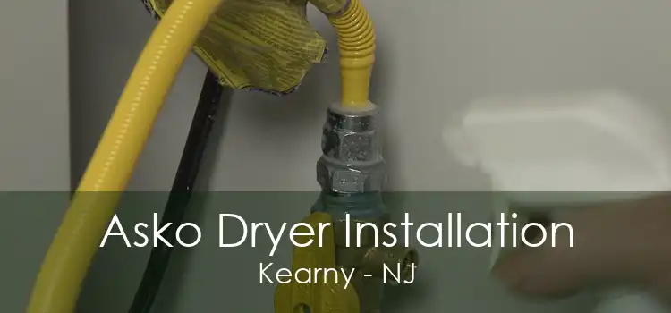 Asko Dryer Installation Kearny - NJ