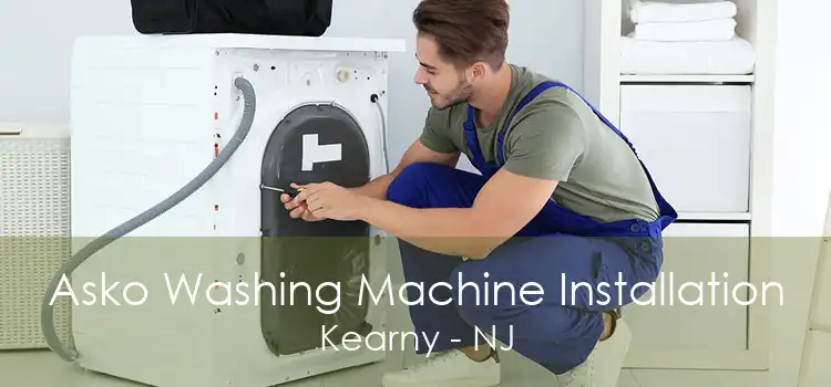 Asko Washing Machine Installation Kearny - NJ