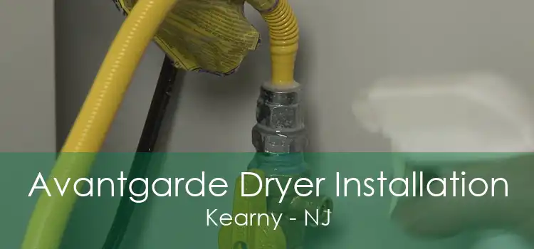 Avantgarde Dryer Installation Kearny - NJ