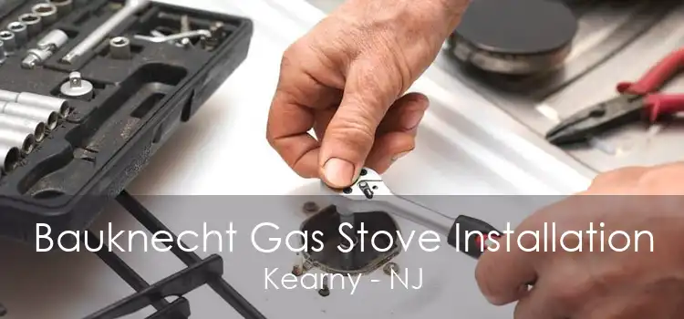 Bauknecht Gas Stove Installation Kearny - NJ