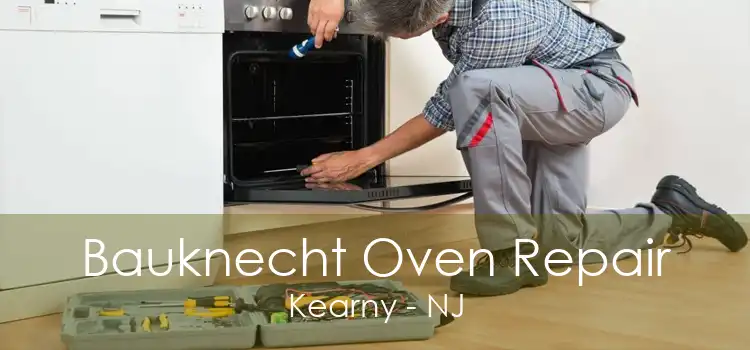 Bauknecht Oven Repair Kearny - NJ