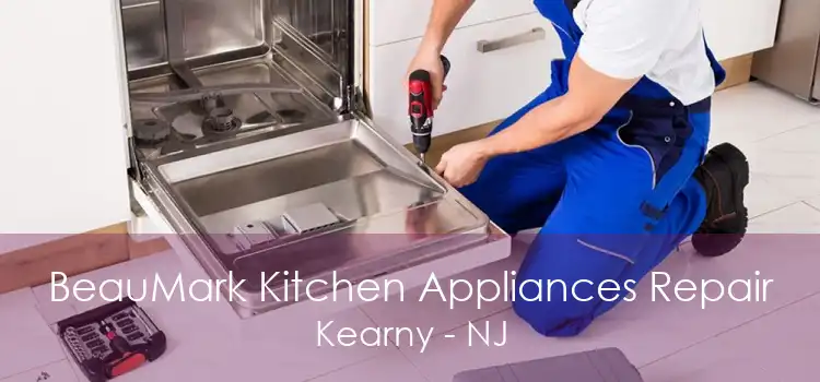 BeauMark Kitchen Appliances Repair Kearny - NJ