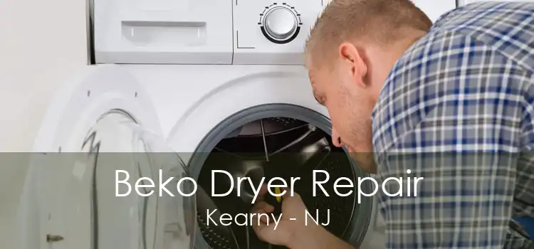Beko Dryer Repair Kearny - NJ