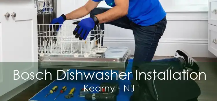 Bosch Dishwasher Installation Kearny - NJ