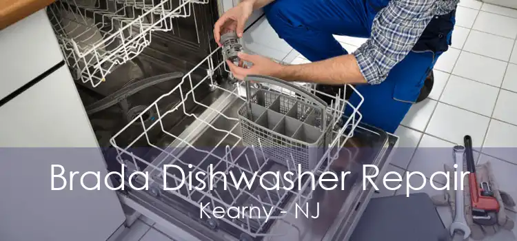 Brada Dishwasher Repair Kearny - NJ