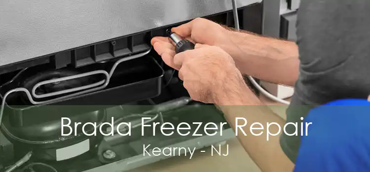 Brada Freezer Repair Kearny - NJ