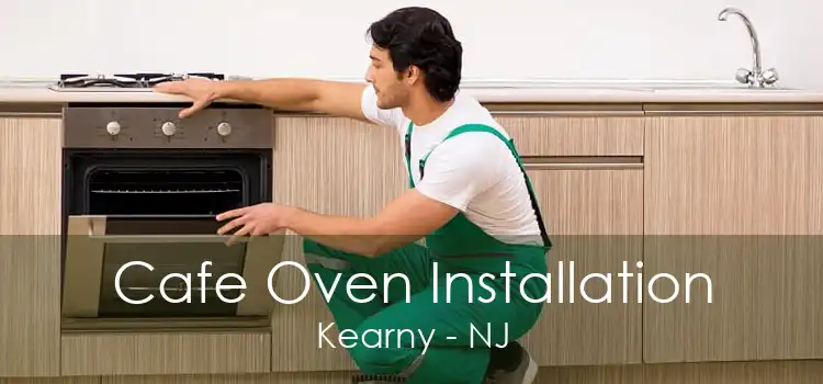 Cafe Oven Installation Kearny - NJ