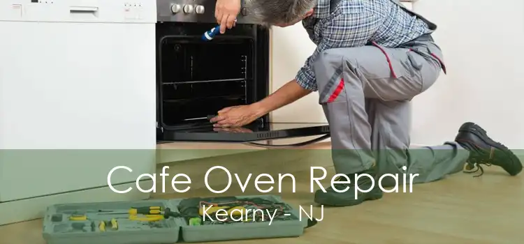 Cafe Oven Repair Kearny - NJ