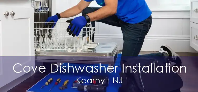Cove Dishwasher Installation Kearny - NJ
