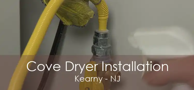 Cove Dryer Installation Kearny - NJ