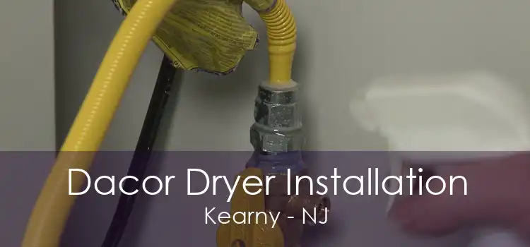 Dacor Dryer Installation Kearny - NJ