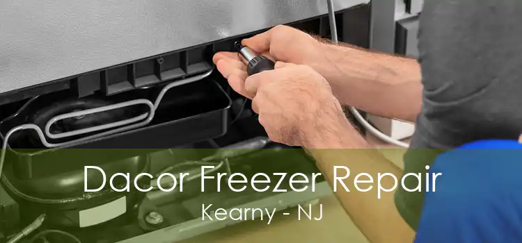 Dacor Freezer Repair Kearny - NJ