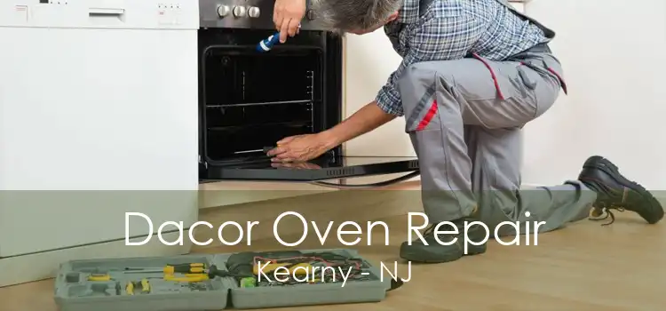 Dacor Oven Repair Kearny - NJ