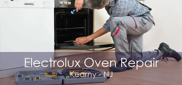 Electrolux Oven Repair Kearny - NJ