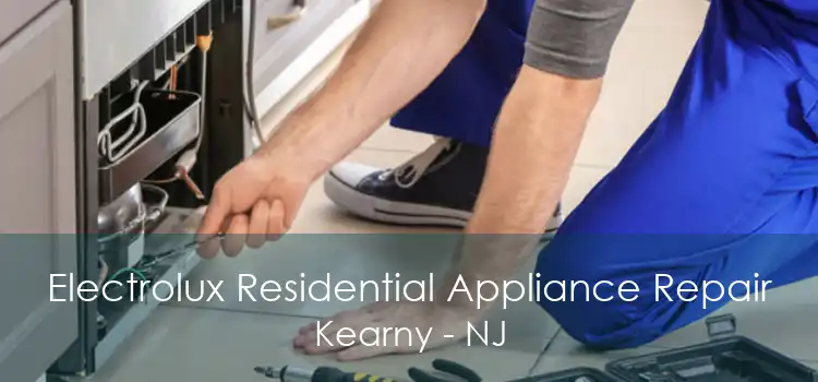 Electrolux Residential Appliance Repair Kearny - NJ