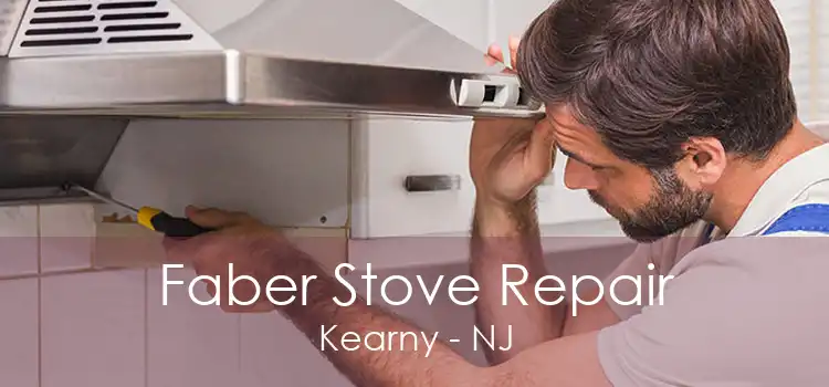 Faber Stove Repair Kearny - NJ