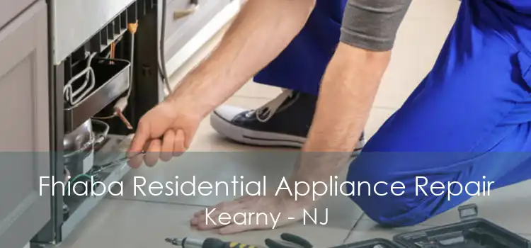 Fhiaba Residential Appliance Repair Kearny - NJ