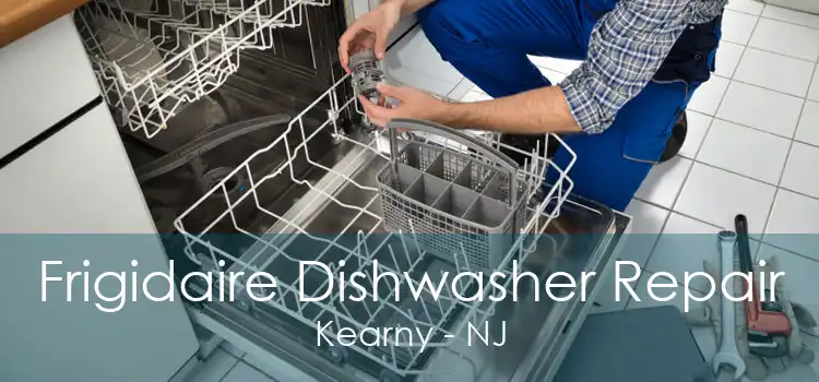 Frigidaire Dishwasher Repair Kearny - NJ