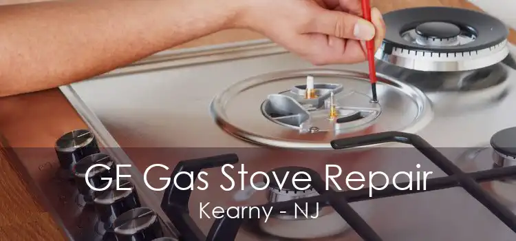 GE Gas Stove Repair Kearny - NJ