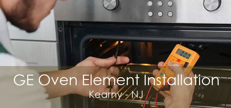 GE Oven Element Installation Kearny - NJ