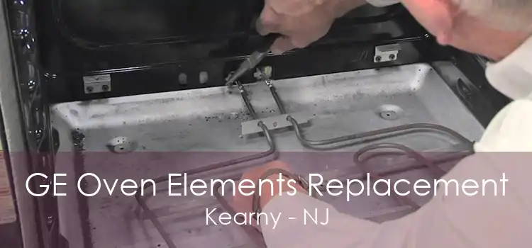 GE Oven Elements Replacement Kearny - NJ