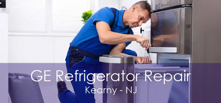 GE Refrigerator Repair Kearny - NJ