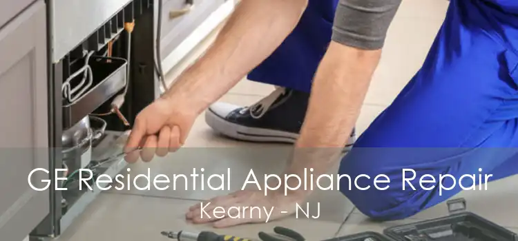 GE Residential Appliance Repair Kearny - NJ