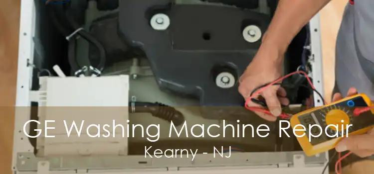 GE Washing Machine Repair Kearny - NJ