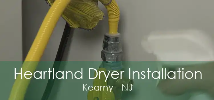 Heartland Dryer Installation Kearny - NJ