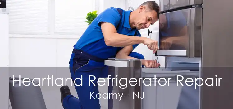 Heartland Refrigerator Repair Kearny - NJ