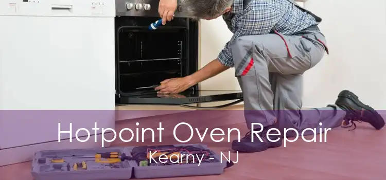 Hotpoint Oven Repair Kearny - NJ