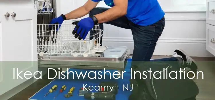 Ikea Dishwasher Installation Kearny - NJ