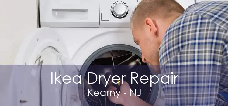 Ikea Dryer Repair Kearny - NJ