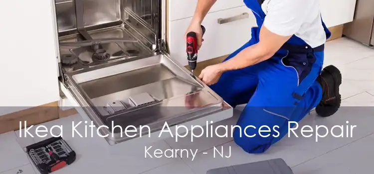 Ikea Kitchen Appliances Repair Kearny - NJ
