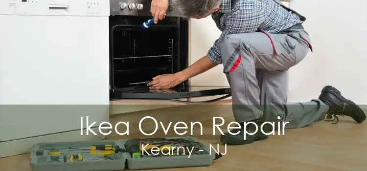 Ikea Oven Repair Kearny - NJ