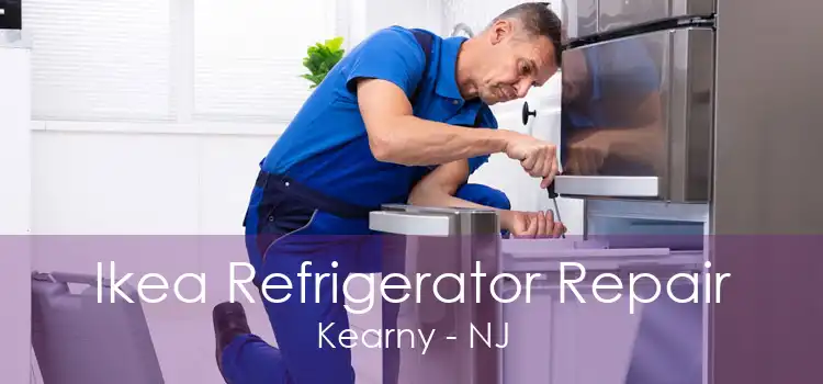 Ikea Refrigerator Repair Kearny - NJ