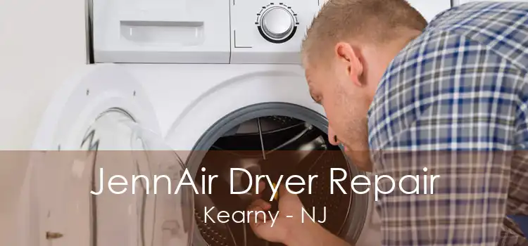 JennAir Dryer Repair Kearny - NJ