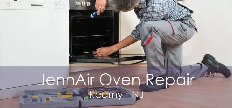 JennAir Oven Repair Kearny - NJ