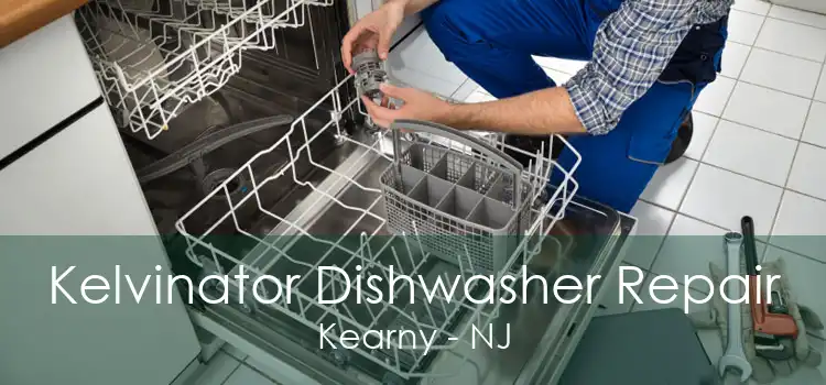 Kelvinator Dishwasher Repair Kearny - NJ