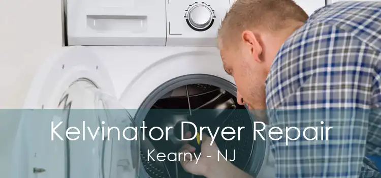 Kelvinator Dryer Repair Kearny - NJ