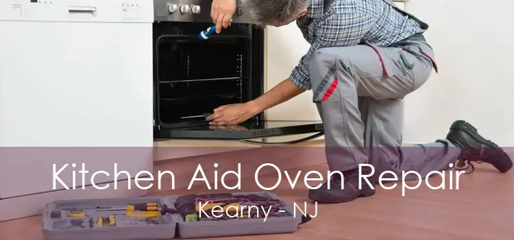 Kitchen Aid Oven Repair Kearny - NJ